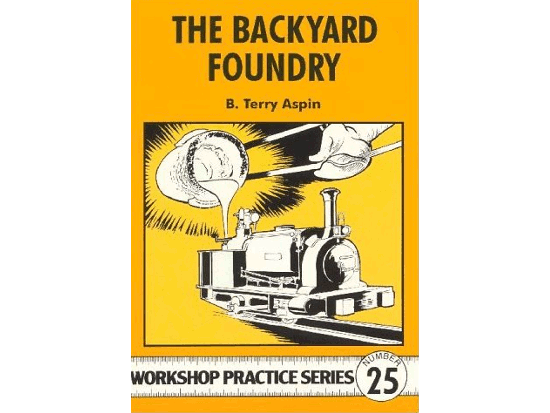 The Backyard Foundry By Terry Aspin